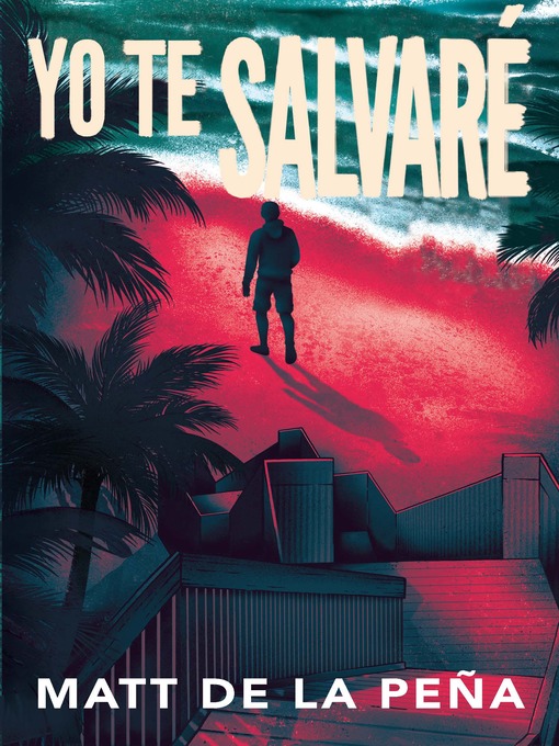 Title details for Yo te salvaré by Matt de la Peña - Wait list